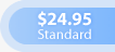 $24.95 - Standard