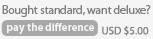 Bought standard, want Deluxe?