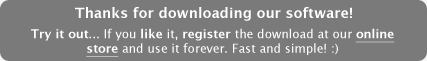 Thanks for downloading our software!