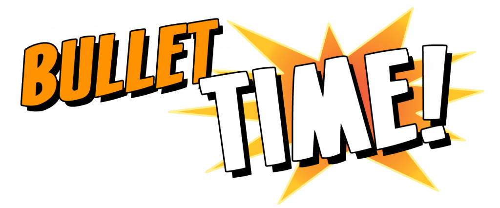 Bullet Time! | plasq.com